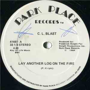 C.L. Blast - Lay Another Log On The Fire