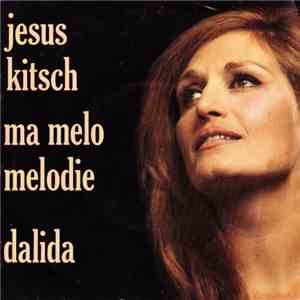 Dalida - Jesus Kitsch / Ma Melo Melodie