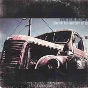Electric Worry - Back To Motor City