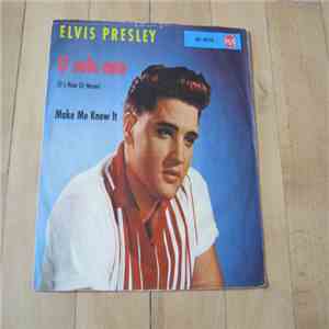 Elvis Presley - O Sole Mio (It's Now Or Never) / Make Me Know It