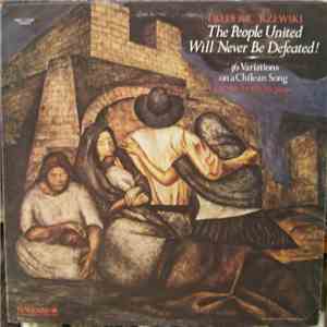 Frederic Rzewski - Ursula Oppens - The People United Will Never Be Defeated! (36 Variations On A Chilean Song)