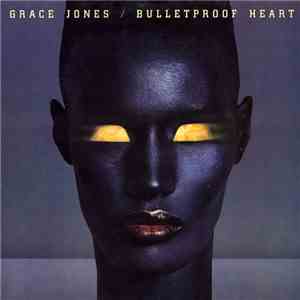 Grace Jones - Bulletproof Heart