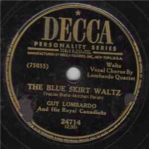 Guy Lombardo And His Royal Canadians - The Blue Skirt Waltz / Homecoming