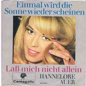 Hannelore Auer - Einmal Wird Die Sonne Wieder Scheinen / Lass Mich Nicht Allein