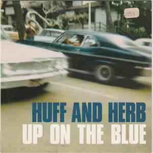 Huff & Herb - Up On The Blue