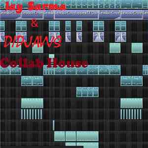 Jay Sarma, DidJaws - Collab House