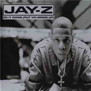 Jay-Z - Do It Again (Put Ya Hands Up)