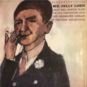 Jelly Roll Morton - Mr. Jelly Lord