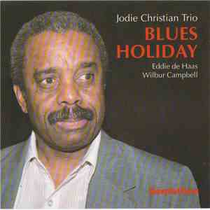 Jodie Christian Trio - Blues Holiday