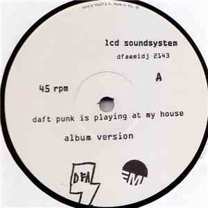 LCD Soundsystem - Daft Punk Is Playing At My House