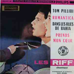 Les Riff - Tom Pillibi / Romantica / Dans Les Rues De Bahia / Prends Mon Coeur