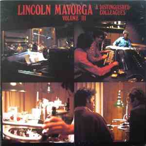 Lincoln Mayorga - Lincoln Mayorga & Distinguished Colleagues - Volume III