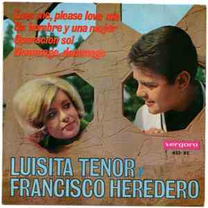 Luisita Tenor Y Francisco Heredero - Love Me, Please Love Me / Un Hombre Y Una Mujer / Operación Sol / Dommage, Dommage