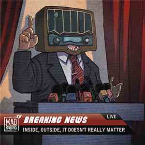 Mad Radios - Inside, Outside, It Doesn't Really Matter