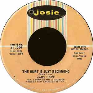 Mary Love - The Hurt Is Just Beginning / If You Change Your Mind
