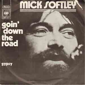 Mick Softley - Goin' Down The Road