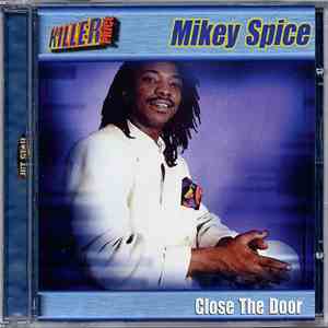 Mikey Spice - Close The Door