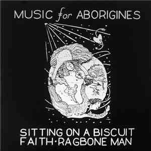 Music For Aborigines - Sitting On A Biscuit