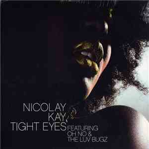 Nicolay & Kay  - Tight Eyes / Stop My Way