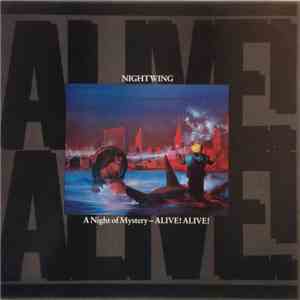 Nightwing - A Night Of Mystery - Alive! Alive!