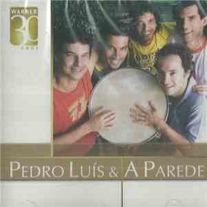 Pedro Luís & A Parede - Warner 30 Anos