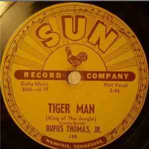 Rufus Thomas, Jr. - Tiger Man (King Of The Jungle) / Save That Money