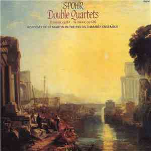 Spohr, Academy Of St. Martin-in-the-Fields Chamber Ensemble - Double Quartets 3 & 4
