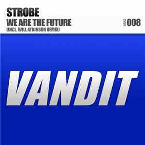 Strobe  - We Are The Future