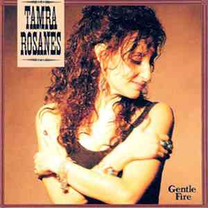 Tamra Rosanes - Gentle Fire