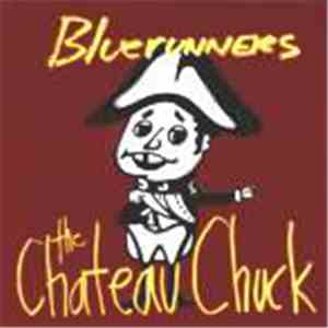 The Bluerunners - The Chateau Chuck