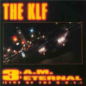 The KLF - 3 A.M. Eternal (Live At The S.S.L.)