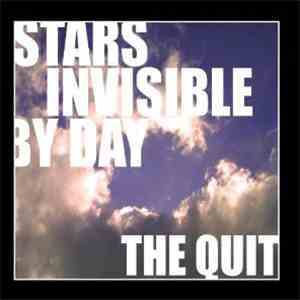 The Quit - Stars Invisible By Day