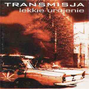 Transmisja - Lekkie Urojenie