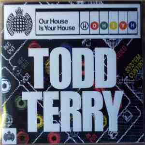 Various - Our House Is Your House: Todd Terry