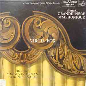 Virgil Fox - Franck Grande Piece Symphonique - Reubke Sonata For Organ On The 94th Psalm