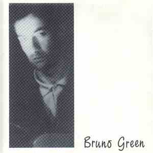 Bruno Green - Bruno Green
