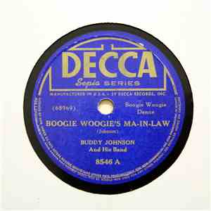 Buddy Johnson And His Band - Boogie Woogie's Ma-In-Law / Ever So Grateful