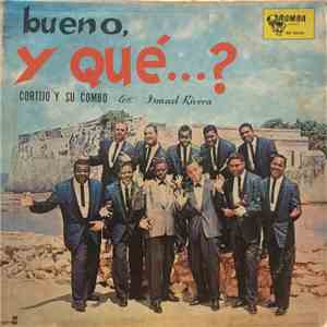 Cortijo Y Su Combo Con Ismael Rivera - Bueno, Y Que...?