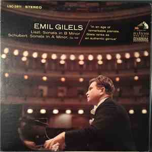 Emil Gilels — Liszt / Schubert - Sonata In B Minor - Sonata In A Minor, Op.143