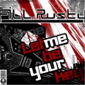 Fill Rusty - Let Me Be Your Key