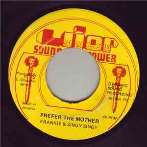 Frankie, Singy Singy - Prefer The Mother