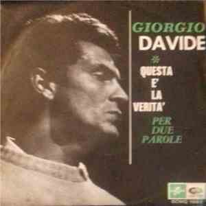 Giorgio Davide - Questa E' La Verita' / Per Due Parole