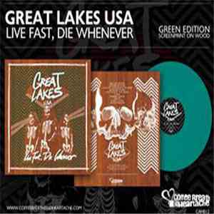 Great Lakes USA - Live Fast, Die Whenever
