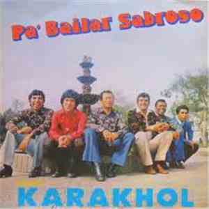Grupo Karakhol - Pa' Bailar Sabroso