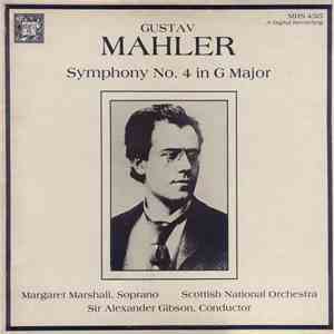 Gustav Mahler, Margaret Marshall, Scottish National Orchestra, Sir Alexander Gibson - Symphony No. 4 In G Major