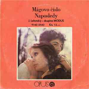 J. Lehotský - Skupina Modus - Mágovo Číslo / Naposledy