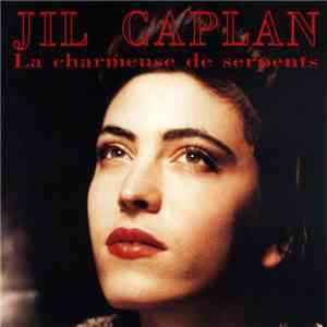 Jil Caplan - La Charmeuse De Serpents