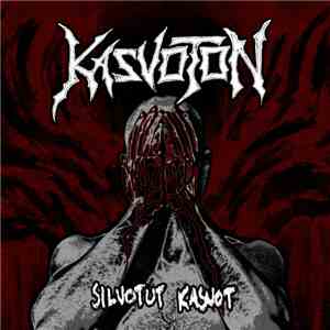 Kasvoton - Silvotut Kasvot