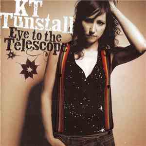 KT Tunstall - Eye To The Telescope