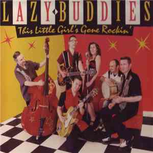 Lazy Buddies - This Little Girl's Gone Rockin'